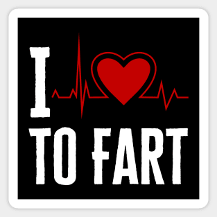 I Love To Fart Sticker